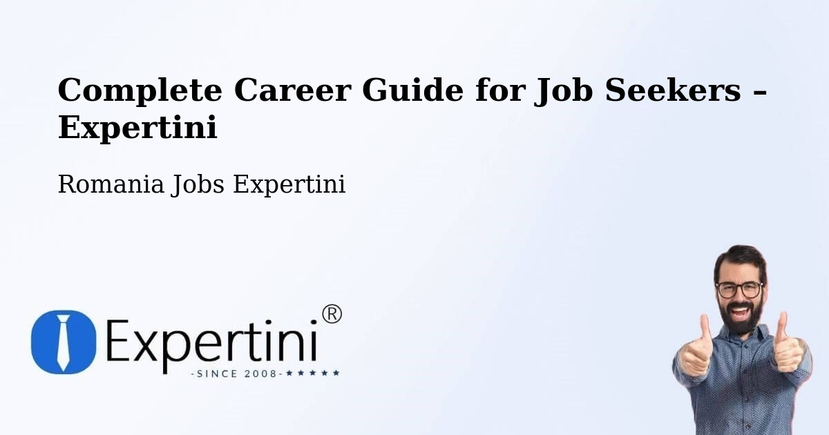 Career Guide for Job Seekers – Rugineşti - Rugineşti, Romania Jobs Expertini