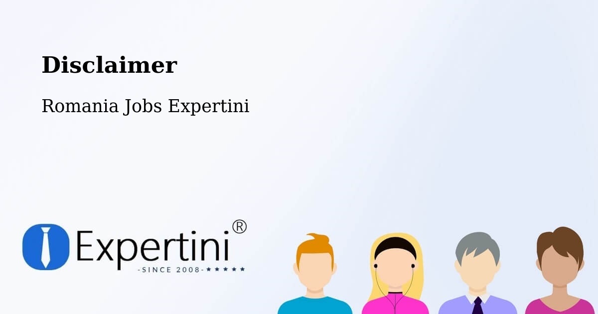 Disclaimer – Rugineşti - Romania Jobs Expertini