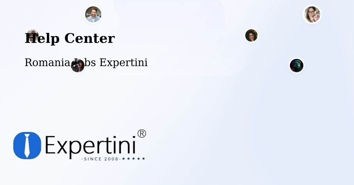 Help Center – Rugineşti - Romania Jobs Expertini