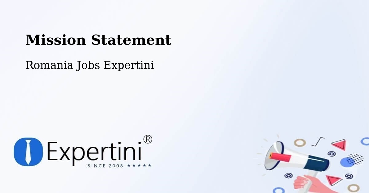 Corporate Mission – Rugineşti - Romania Jobs Expertini