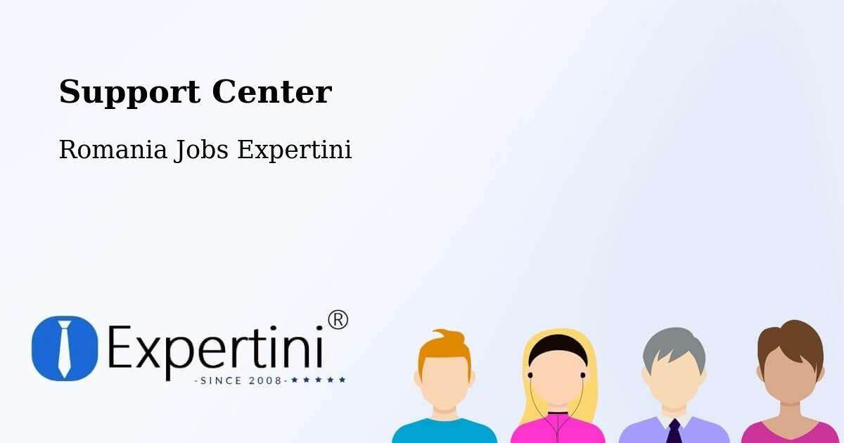 Support Services – Rugineşti - Romania Jobs Expertini